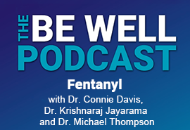 Skagit Regional Health Be Well Podcast Fentanyl