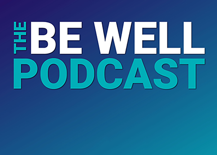 Be Well Podcast