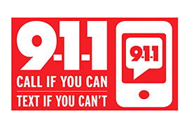 Call or text 9-1-1 in the case of an emergency