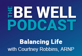 Balancing health, work and family with Courtney Robbins, ARNP